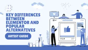 Key Differences Between Elementor and Popular Alternatives